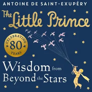 Farshore The Little Prince: Wisdom from Beyond the Stars, Children's, Hardback, Antoine de Saint-Exupéry