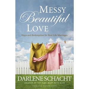 Harper Collins Messy Beautiful Love, Religion, Paperback, Darlene Schacht