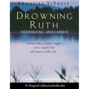 HarperCollins Drowning Ruth, Contemporary Fiction, Other, Christina Schwarz, Read by Elizabeth McGovern