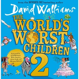 View product details for the The World’s Worst Children 2, Children's, Other Format, David Walliams, Read by David Walliams, Morgana Robinson, Nitin Ganatra and James Goode