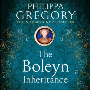 HarperCollins The Boleyn Inheritance, Fiction, CD-Audio, Philippa Gregory, Read by Pippa Bennett-Warner, Georgia Maguire and Cathleen McCarron
