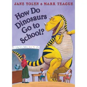 HarperCollinsChildren'sBooks How Do Dinosaurs Go To School , Children's, Paperback, Jane Yolen, Illustrated by Mark Teague