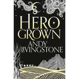 HarperVoyager Hero Grown, Sci-Fi & Fantasy, Paperback, Andy Livingstone