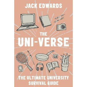 Lovereading The Ultimate University Survival Guide The Uni-Verse