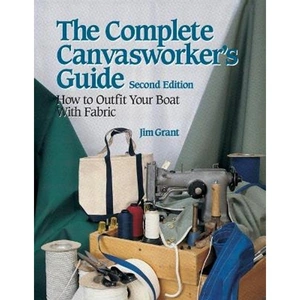 Lovereading The Complete Canvasworker's Guide: How to Outfit Your Boat Using Natural or Synthetic Cloth