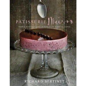 Lovereading Patisserie Maison The step-by-step guide to simple sweet pastries for the home baker