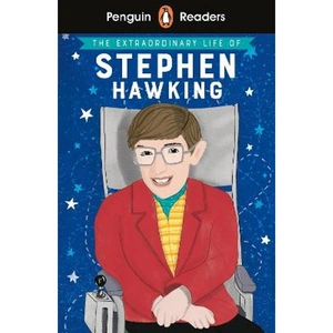Lovereading Penguin Readers Level 3: The Extraordinary Life of Stephen Hawking (ELT Graded Reader)