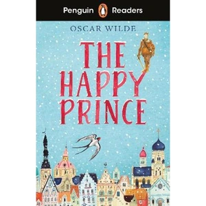 Lovereading Penguin Readers Starter Level: The Happy Prince (ELT Graded Reader)