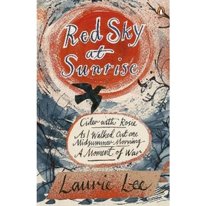 Lovereading Red Sky at Sunrise Cider with Rosie, As I Walked Out One Midsummer Morning, A Moment of War