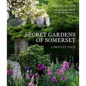 Lovereading Secret Gardens of Somerset A Private Tour