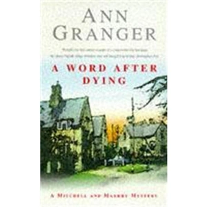 Lovereading A Word After Dying (Mitchell & Markby 10) A cosy Cotswolds crime novel of murder and suspicion