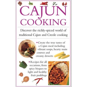 Lovereading Cajun Cooking Discover the Richly-Spiced World of Traditional Cajun and Creole Cooking