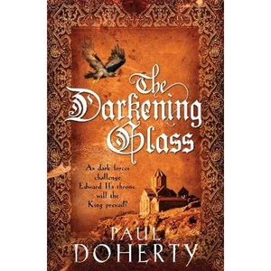 Lovereading The Darkening Glass (Mathilde of Westminster Trilogy, Book 3) Murder, mystery and mayhem in the court of Edward II