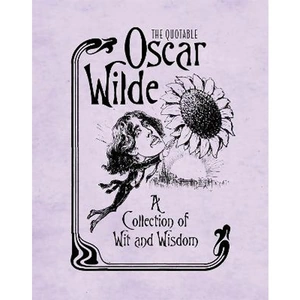 Lovereading The Quotable Oscar Wilde A Collection of Wit and Wisdom