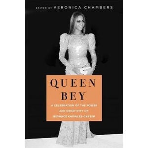 Lovereading Queen Bey A Celebration of the Power and Creativity of Beyonce Knowles-Carter