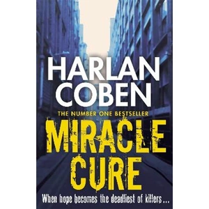 Lovereading Miracle Cure They were looking for a miracle cure, but instead they found a killer..
