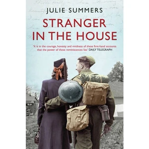 Lovereading Stranger in the House Women's Stories of Men Returning from the Second World War