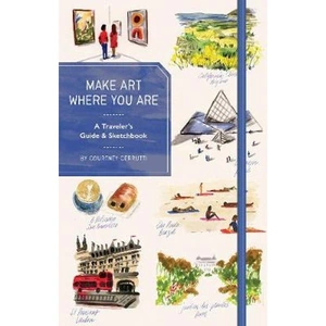 Lovereading Make Art Where You Are (Guided Sketchbook) A Travel Sketchbook and Guide