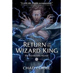 Lovereading Return Of The Wizard King: The Wizard King Trilogy Book One