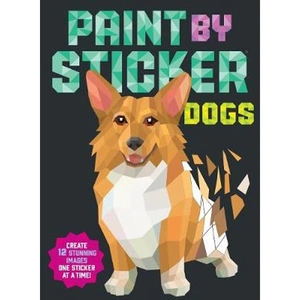 Lovereading Paint by Sticker: Dogs Create 12 Stunning Images One Sticker at a Time!