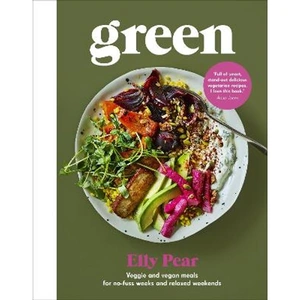 Lovereading Green Veggie and vegan meals for no-fuss weeks and relaxed weekends