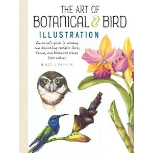 Lovereading The Art of Botanical & Bird Illustration An artist's guide to drawing and illustrating realistic flora, fauna, and botanical scenes from nature