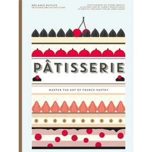Lovereading Patisserie Master the Art of French pastry