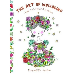 Lovereading The Art of Wellbeing Joyous living inspired by nature