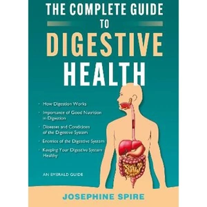 Lovereading The Complete Guide To Digestive Health An Emerald Guide