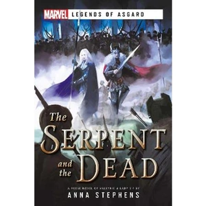 Lovereading The Serpent & The Dead A Marvel: Legends of Asgard Novel
