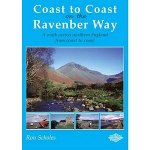 Lovereading Coast to Coast on the Ravenber Way A Walk Across Northern England from Coast to Coast