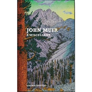 Lovereading John Muir A Miscellany