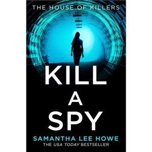 One More Chapter Kill a Spy, Romance, Paperback, Samantha Lee Howe