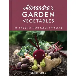Pavilion Books Alexandra's Garden Vegetables, Sports, Hobbies & Travel, Hardback, Kerry Lord