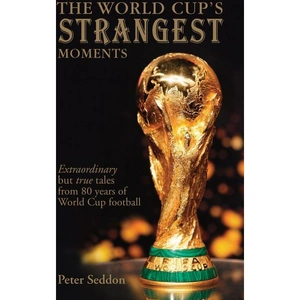 Portico The World Cup's Strangest Moments, Literature, Culture & Art, Paperback, Peter Seddon