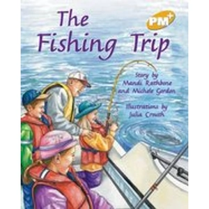 Scholastic PM Gold: The Fishing Trip (PM Plus Storybooks) Level 22 x 6