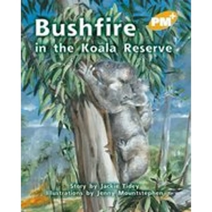 Scholastic PM Gold: Bushfire at the Koala Reserve (PM Plus Storybooks) Level 22 x 6