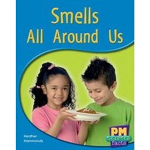 Scholastic PM Blue: Smells All Around Us (PM Science Facts) Levels 11, 12