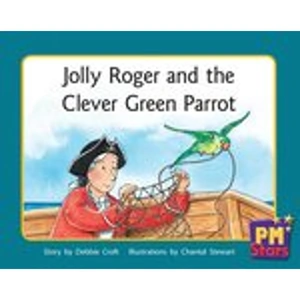 Scholastic PM Green: Jolly Roger and the Clever Green Parrot (PM Stars) Level 14