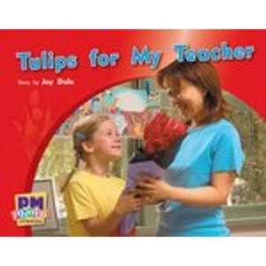 Scholastic PM Green: Tulips for My Teacher (PM Photo Stories) Levels 12, 13, 14