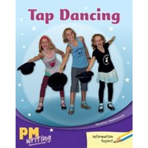 Scholastic PM Writing 1: Tap Dancing (PM Yellow/Blue) Levels 8, 9
