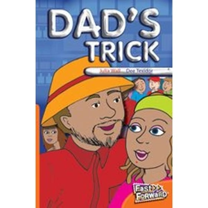 Scholastic Fast Forward Orange: Dad's Trick (Fiction) Level 15