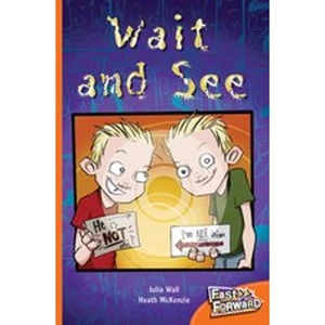 Scholastic Fast Forward Orange: Wait and See (Fiction) Level 16