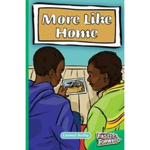 Scholastic Fast Forward Emerald: More Like Home (Fiction) Level 25