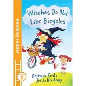 Scholastic Reading Ladder Level 2: Witches Do Not Like Bicycles