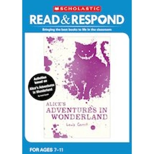 Scholastic Read & Respond: Alice's Adventures in Wonderland