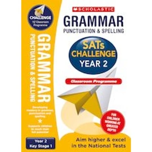 Scholastic SATs Challenge: Grammar, Punctuation and Spelling Classroom Programme Pack (Year 2)