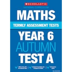 Scholastic Termly Assessment Tests: Year 6 Maths Test A x 30