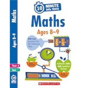 Scholastic 10-Minute SATs Tests: Maths - Year 4