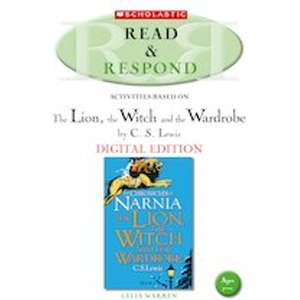 Scholastic Read & Respond: The Lion, the Witch and the Wardrobe (Digital Download Edition)